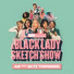 'A Black Lady Sketch Show' Cast feat. Skye Townsend