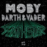 Moby, Darth & Vader