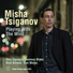 Misha Tsiganov feat. Dan Weiss, Matt Brewer, Alex Sipiagin, Seamus Blake