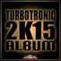 [КЛУБНЫЕ НОВИНКИ 2015 | by OGMusic™] Turbotronic