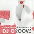 DJ Грув (DJ Groove)
