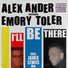 Alex Ander, Emory Toler