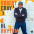 Hi Rhythm, Robert Cray