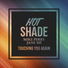 Hot Shade, Jane XØ, Mike Perry