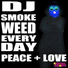 DJ Smoke Weed Everyday