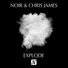 Noir, Chris James – Explode (Olivier Giacomotto Remix)