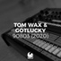 Tom Wax, gotlucky