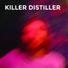 Killer Distiller