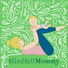 Nursery Rhymes Baby TaTaTa, Yoga Music Mindful Mommy