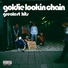 Goldie Lookin Chain