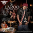 Laroo feat. Beeda Weeda, J Stylin, Big Rich