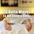 Delta Waves, Deep Sleep Delta Waves, Sleep Music Delta Waves