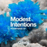 Modest Intentions feat. Julia Marks