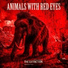 Animals with Red Eyes