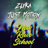 Just Motion, Zlyka