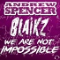 Andrew Spencer & Blaikz