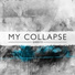 My Collapse