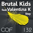 Brutal Kids feat. Valentina K