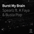 Spearlz feat. K Faya, Busta Pop
