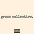 CapsCtrl, Grass Collective