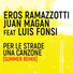 Eros Ramazzotti, Juan Magán feat. Luis Fonsi