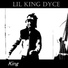 LIL KING DYCE
