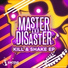 Master & Disaster