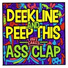 Deekline, Peep This
