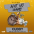 Cuddy feat. Hwy Foe, Red Eyez, Louie Loc