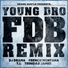 Young Dro feat. DJ Drama, Trinidad James, French Montana, T.I.