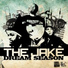 The Jake feat. Keisha Shontelle, D. Rose