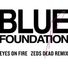 Blue Foundation, Zeds Dead