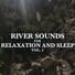 Mother Nature Soundscapes, River Noise, ASMR Soundscapes