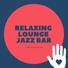 Relaxing Lounge Jazz Bar