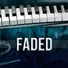 Faded, The Spectre, Piano Man