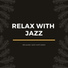 Relax with Jazz