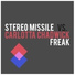 Carlotta Chadwick, Stereo Missile