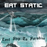 Eat Static