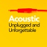 Unplugged Hits, Acoustic Guitar Songs, Acoustic Hits, The New Coldmans