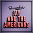 Jay, The Americans