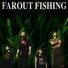 Farout Fishing