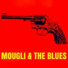 Mougli & The Blues