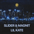 Slider & Magnit feat. Lil Kate