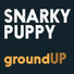 Snarky Puppy (groundUP - 2012)