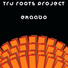 Tru Roots Project
