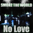 Smoke the World feat. Bobby Flow