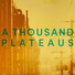 A Thousand Plateaus