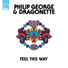 Philip George, Dragonette