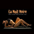 La Nuit Noire Lounge Music Club