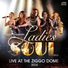 Ladies Of Soul feat. Berget Lewis, Glennis Grace, Edsilia Rombley, Candy Dulfer, Trijntje Oosterhuis